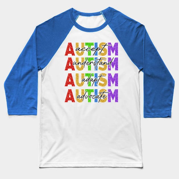 Autism Awareness, Autism Accept Understand Love, Autism Puzzle, Autism Mom, Special Education Baseball T-Shirt by CrosbyD